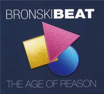 Bronski Beat - The Age Of Reason (2017)