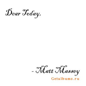 Matt Massey - Dear Today (2018)