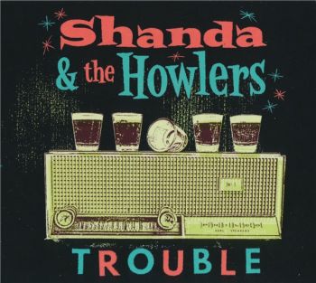 Shanda & The Howlers - Trouble (2017)