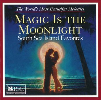 Various Artists - Magic Is The Moonlight/ South Sea Island Favorites (2000)