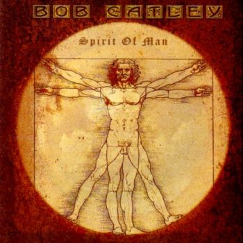 Bob Catley - Spirit Of Man (2006)