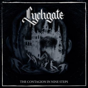 Lychgate - The Contagion In Nine Steps (2018)