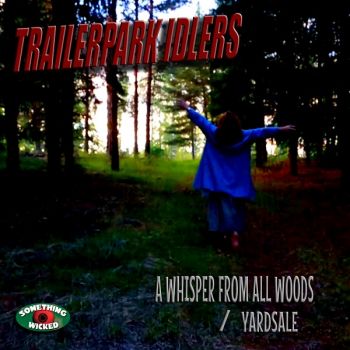 Trailerpark Idlers - Whisper From All Woods (ep) (2016)