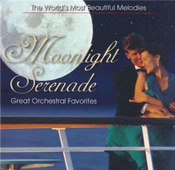 Various Artists - Moonlight Serenade/ Great Orchestral Favorites (2006)
