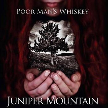 Poor Man's Whiskey - Juniper Mountain (2018)