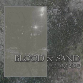 Blood & Sand - Demo 2002 (EP) (2002)