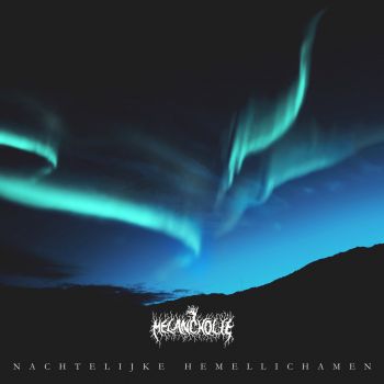 Melancholie - Nachtelijke Hemellichamen [EP] (2017)