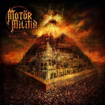 Motor Militia - World in Flames (2018)