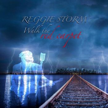 Reggie Storm - Walk The Red Carpet (2018)