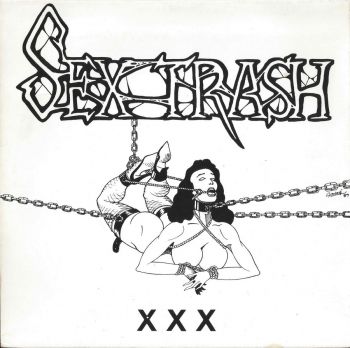 Sextrash - XXX (Ep) (1989)