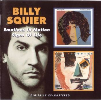 Billy Squier - Emotions In Motion / Signs of Life (2008)