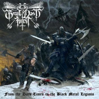 Great Vast Forest - From The Dark Times To The Black Metal Legions (2017)
