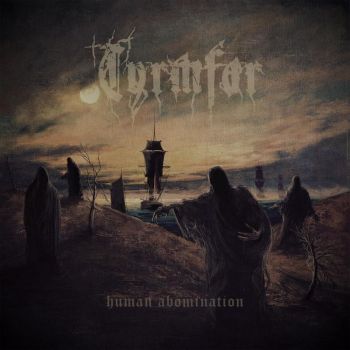Tyrmfar - Human Abomination (2017)