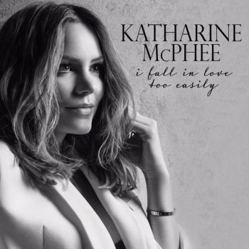 Katharine McPhee - I Fall in Love Too Easily (2017)