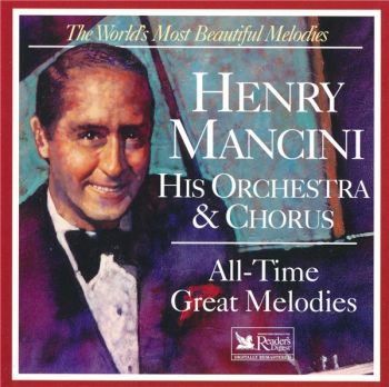 Henry Mancini, His Orchestra & Chorus - All-Time Great Melodies (1998)