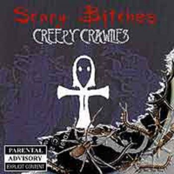 Scary Bitches - Creepy Crawlies (2004)