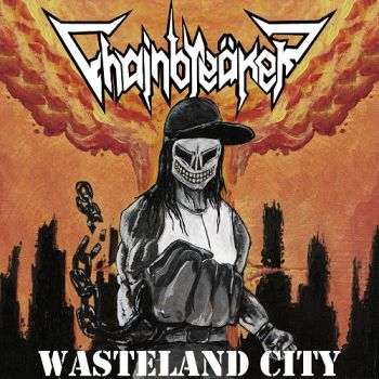 Chainbreaker - Wasteland City (2018)