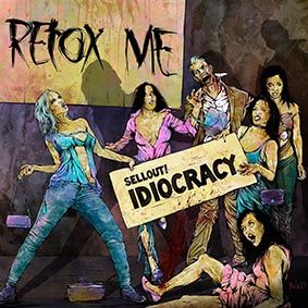 Retox me - Sellout! Idiocracy (Single) (2018)