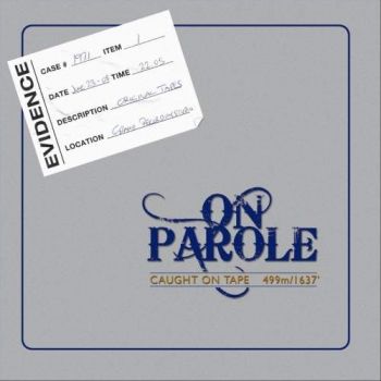 On Parole - Caught on Tape (2018)