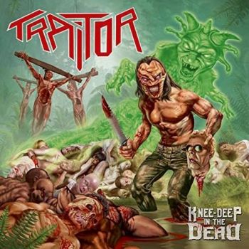 Traitor - Knee-Deep in the Dead (2018)