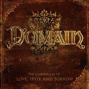 Domain - The Chronicles Of Love, Hate And Sorrow (2009)