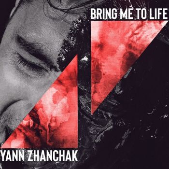 Yann Zhanchak - Bring Me To Life (2018)