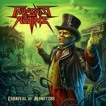 Thrashist Regime -  Carnival of Monsters (2018)