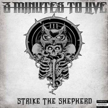 3 Minutes to Live - Strike the Shepherd (2018)