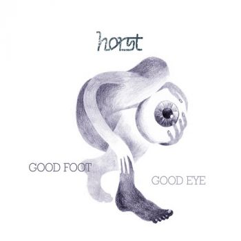 Horst - Good Foot Good Eye (2018)