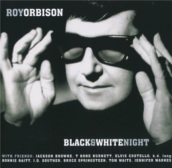 Roy Orbison - Black & White Night (1989)