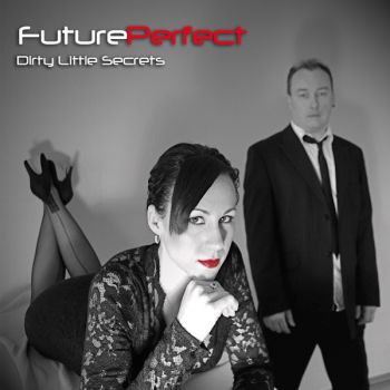Future Perfect - Dirty Little Secrets (2010)
