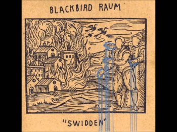 Blackbird Raum - Swidden (2008)