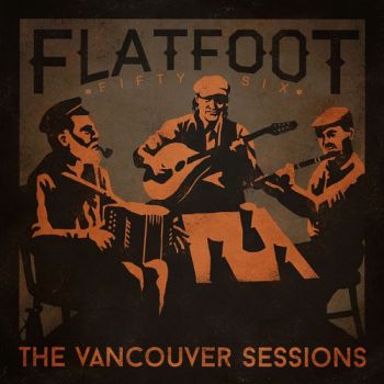 Flatfoot 56 - The Vancouver Sessions (EP) (2018)