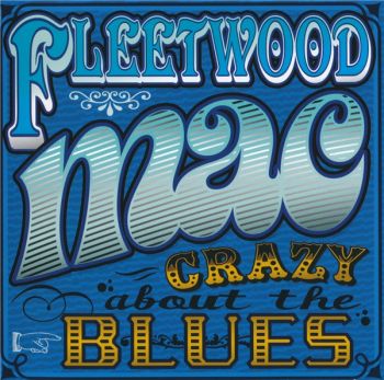 Fleetwood Mac - Crazy About The Blues (2010)