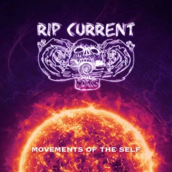 Rip Current - Movements Of The Self (2018)