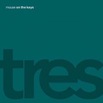 Mouse On The Keys - Tres (2018)