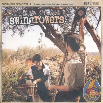 Swingrowers - (Pronounced Swing Grow'ers) (2012)
