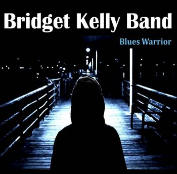 Bridget Kelly Band - Blues Warrior (2018)