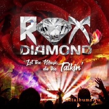 Rox Diamond - Let the Music Do the Talkin' (2018)