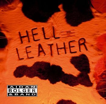 Aidan Bolger & Band - Hell For Leather (2018)