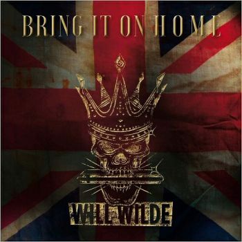 Will Wilde - Bring It On Home (2018)