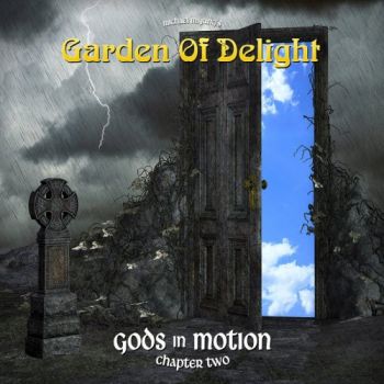 Garden Of Delight - Gods In Motion (Chapter Two) (2018)