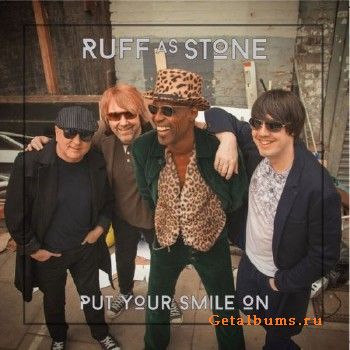 Ruff As Stone - Put Your Smile On (2018)