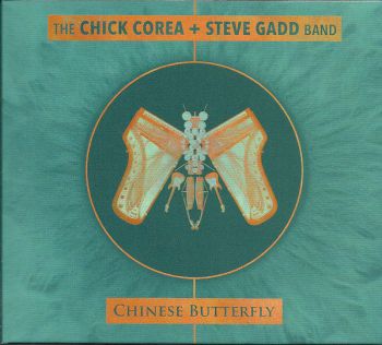 Chick Corea & Steve Gadd Band - Chinese Butterfly (2017)