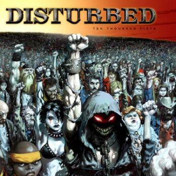 Disturbed - Ten Thousand Fists (2005)