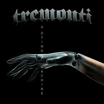 Tremonti - A Dying Machine (2018)