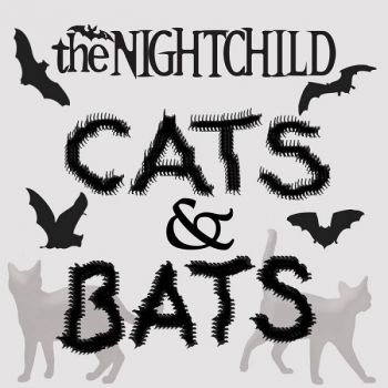 The Nightchild - Cats And Bats (EP) (2018)