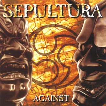 Sepultura - Against (1998)