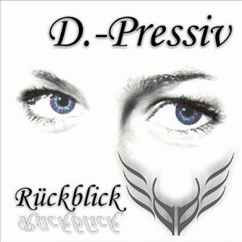 D.-Pressiv - Ruckblick (2005)