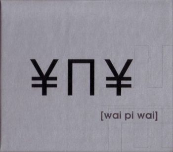 Wai Pi Wai - [Wai Pi Wai] (2004)
